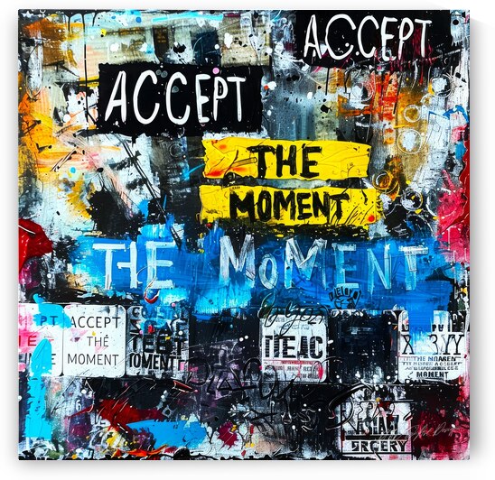 Accept The Moment 4 by SykArt Designs