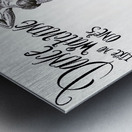 Dance Like Metal print