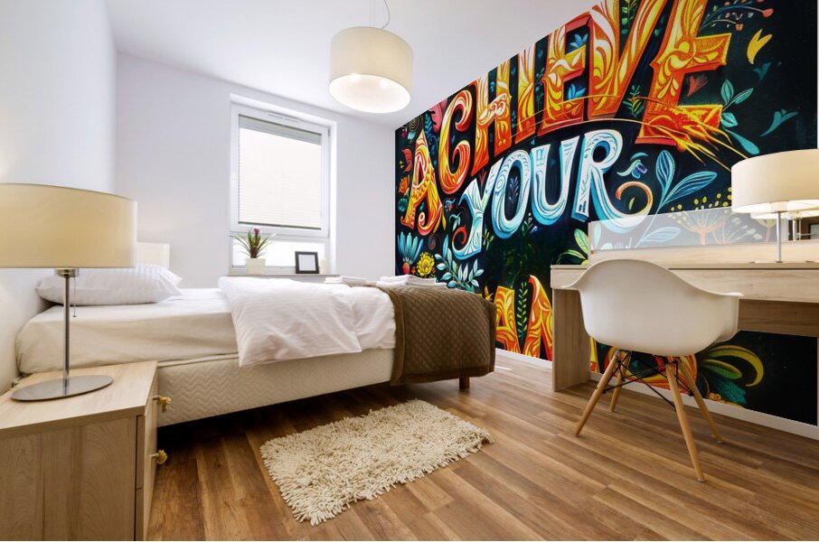 Achieve Your Dreams 4 Mural print