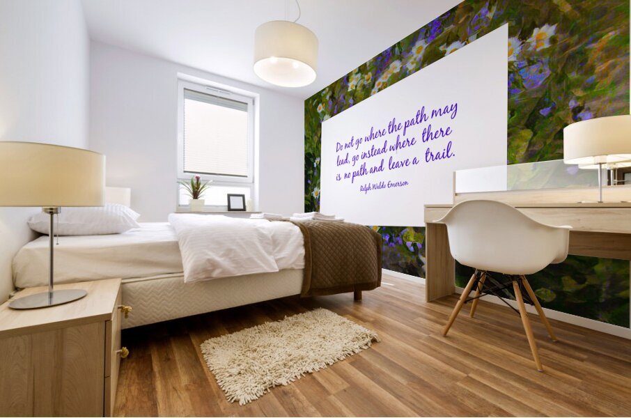 Go Not Where There is a Path Mural print