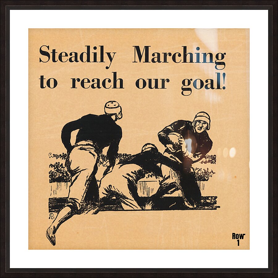 Steadily Marching to Reach our Goal  Picture Frame print