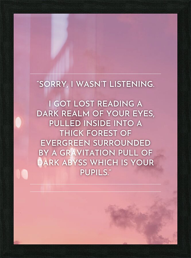 Sorry I Wasn t Listening Regular Picture Frame Printing