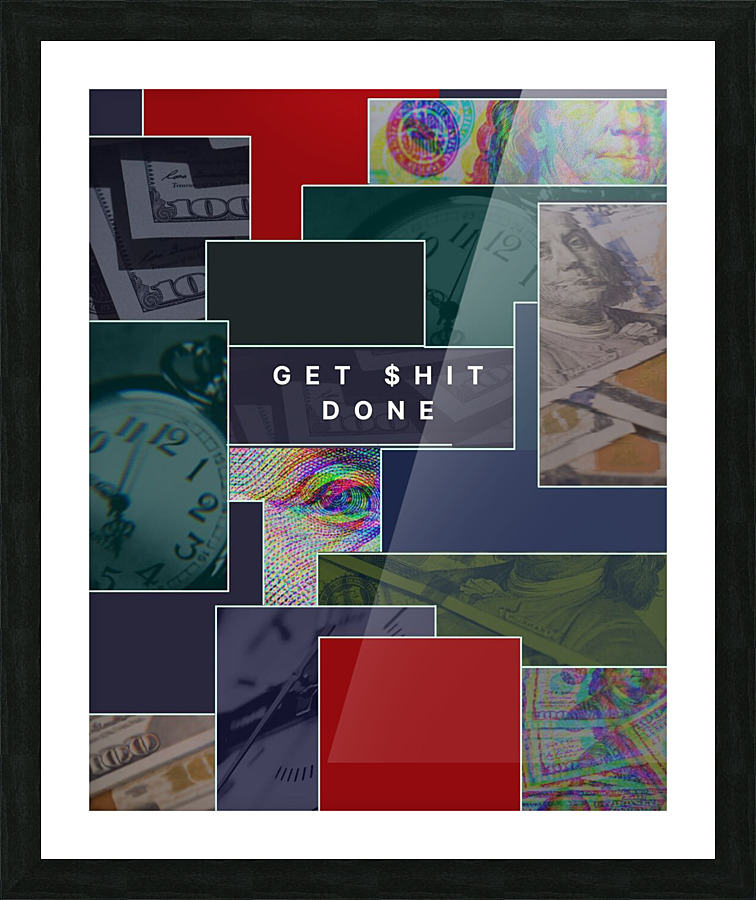 Get Shit Done  Picture Frame print