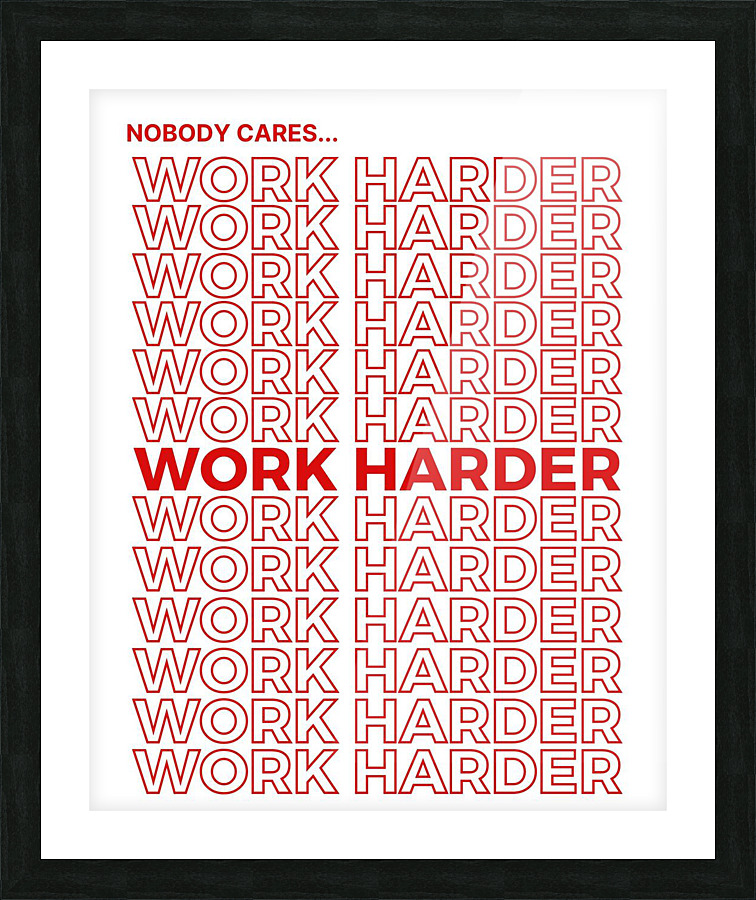 Work Harder | Red Picture Frame print