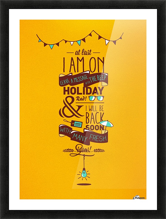 I am on Holiday Picture Frame print