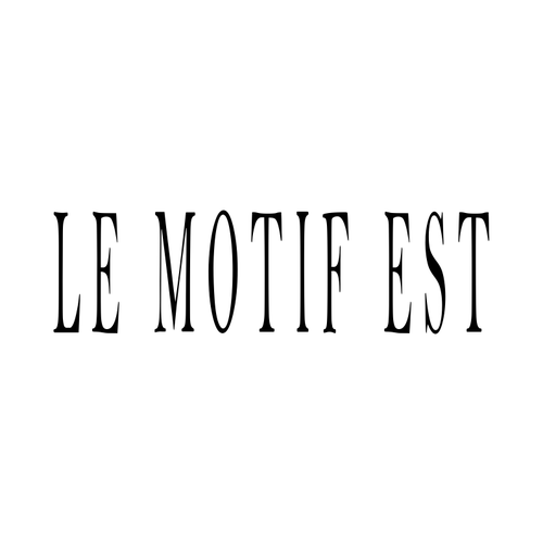 Le Motif Est