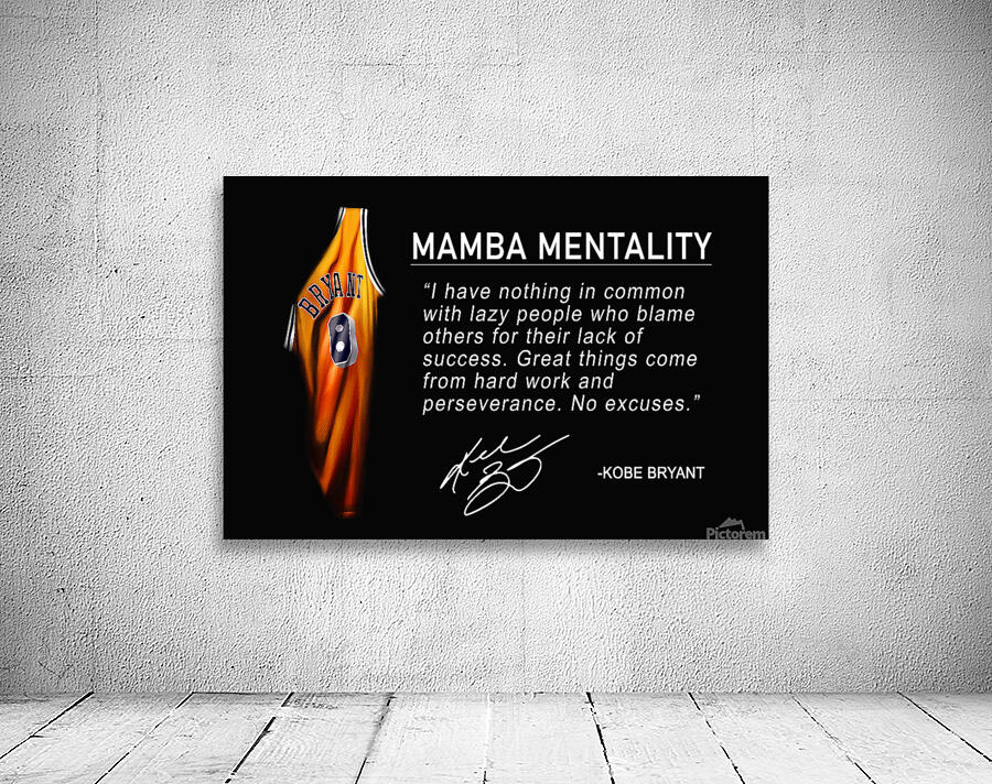 Mamba Mentality Kobe Bryant Motivational Print by Conceptual