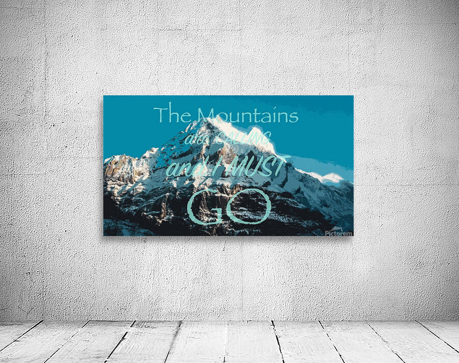 The Mountains are Calling Wall Preview