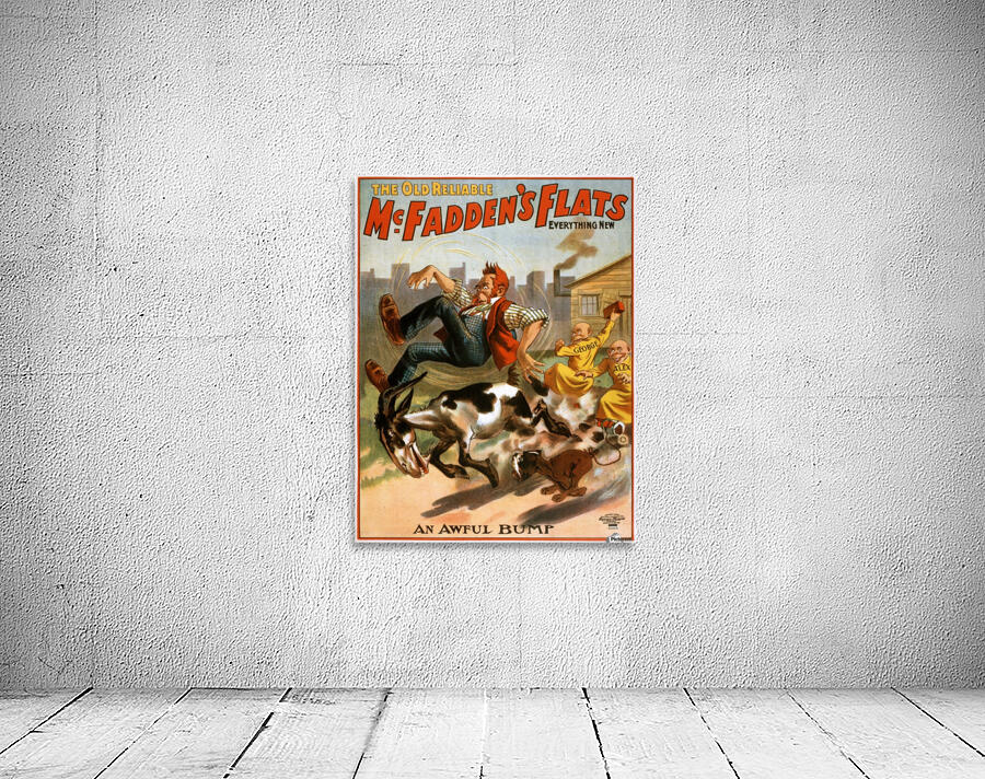The old reliable McFadden flats, performance poster, 1902 Wall Preview