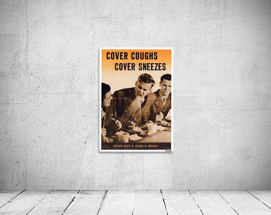 WWII Cover Coughs Cover Sbeezes Poster by VINTAGE POSTER