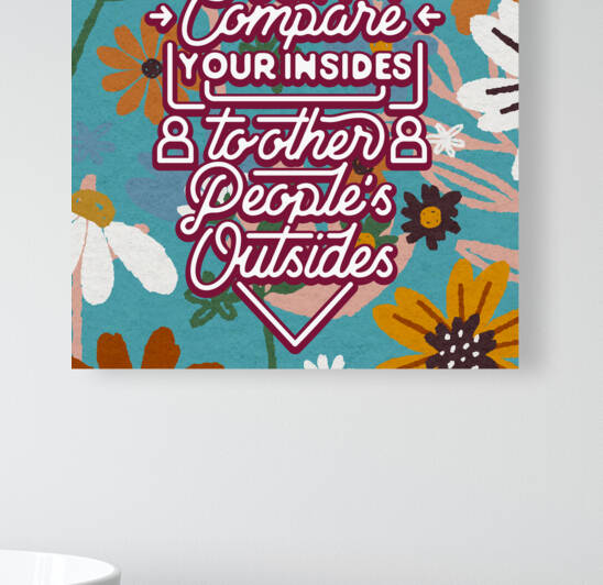 Don t compare your insides to other people s outsides   24x24   Hotel by Ava Stochinsky