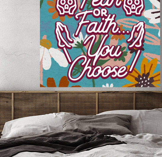 Fear or Faith... You Choose   24x24   Hotel by Ava Stochinsky