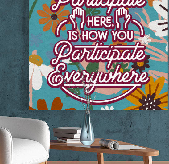 How you participate here is how you participate everywhere   24x24   Hotel by Ava Stochinsky
