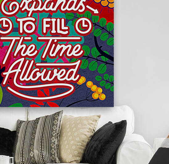 All work expands to fill the time allowed   12x12   Alpha by Ava Stochinsky