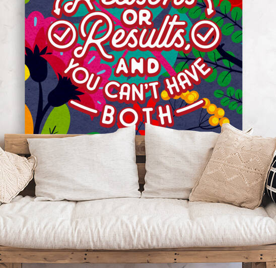 You can have reasons or results and you can t have both   12x12   Alpha by Ava Stochinsky