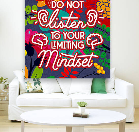 Don t Listen to your limiting mindset   12x12   Alpha by Ava Stochinsky