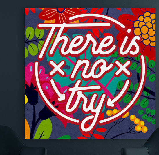 There is no try   12x12   Alpha by Ava Stochinsky