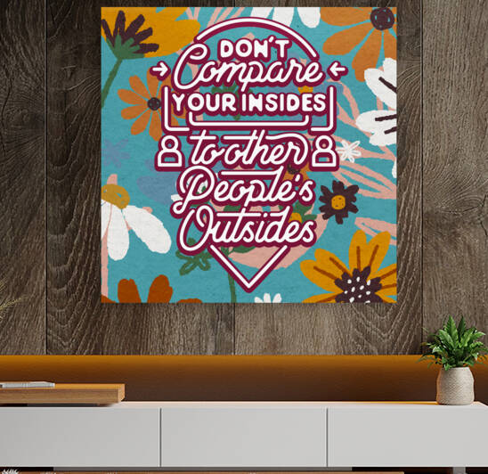 Don t compare your insides to other people s outsides   12x12   Hotel by Ava Stochinsky