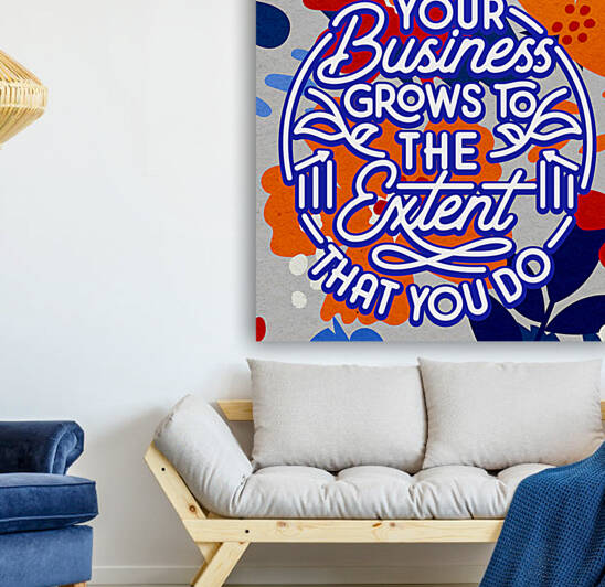 Your business grows to the extent that you do   12x12   Bravo by Ava Stochinsky