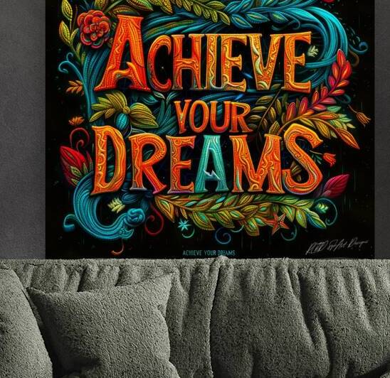 Achieve Your Dreams 6 by SykArt Designs