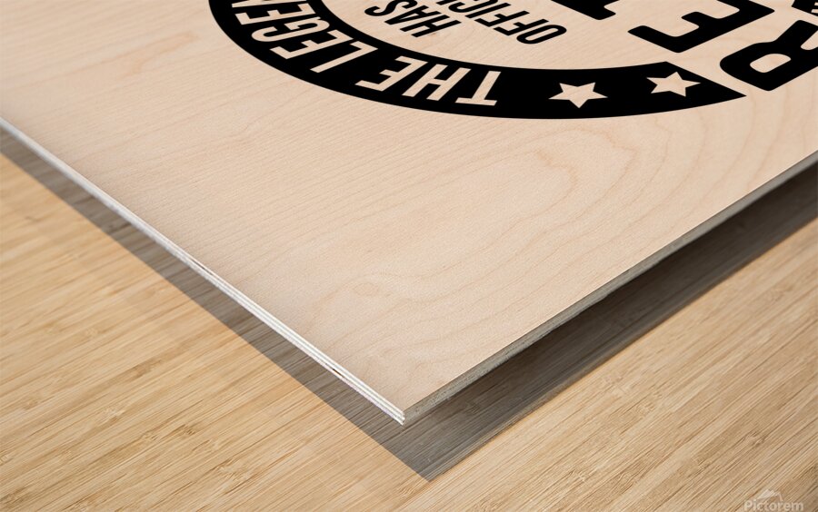 retiement legend 2025 Wood print