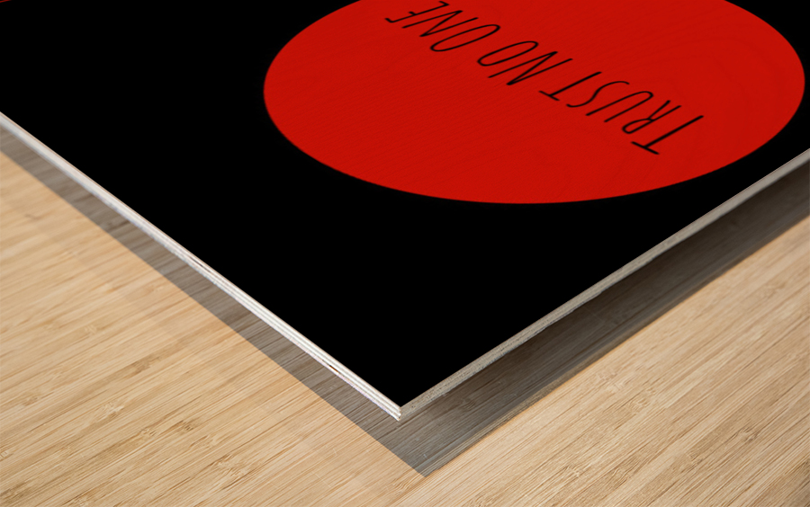 Nobody to Trust Wood print