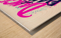 Let Me Dance Wood print